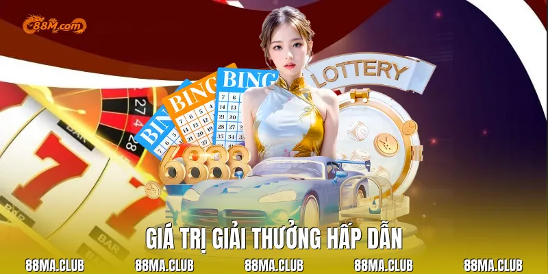 Giá trị giải thưởng hấp dẫn